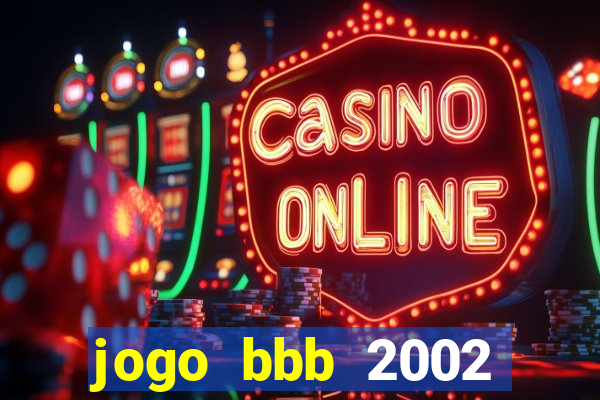 jogo bbb 2002 download android