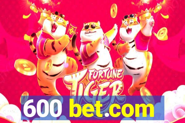 600 bet.com