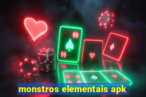 monstros elementais apk