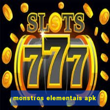 monstros elementais apk