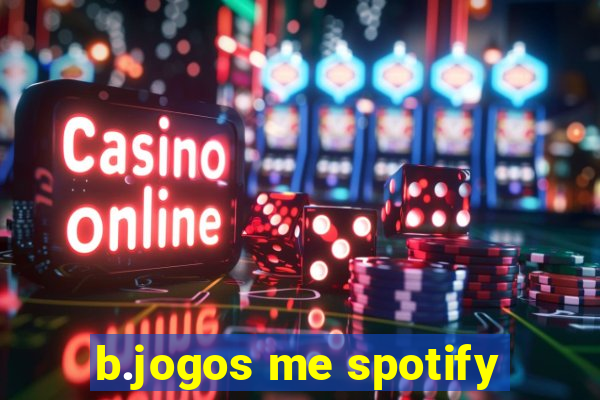 b.jogos me spotify