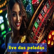 live das peladas