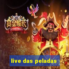 live das peladas