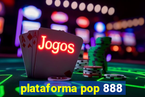 plataforma pop 888