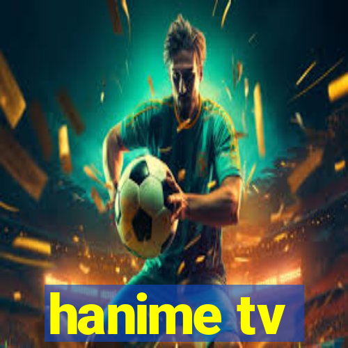 hanime tv