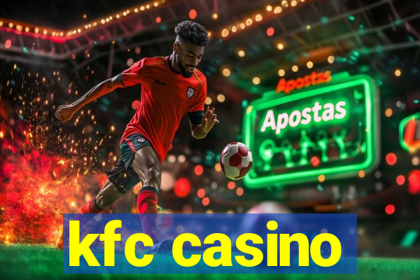 kfc casino