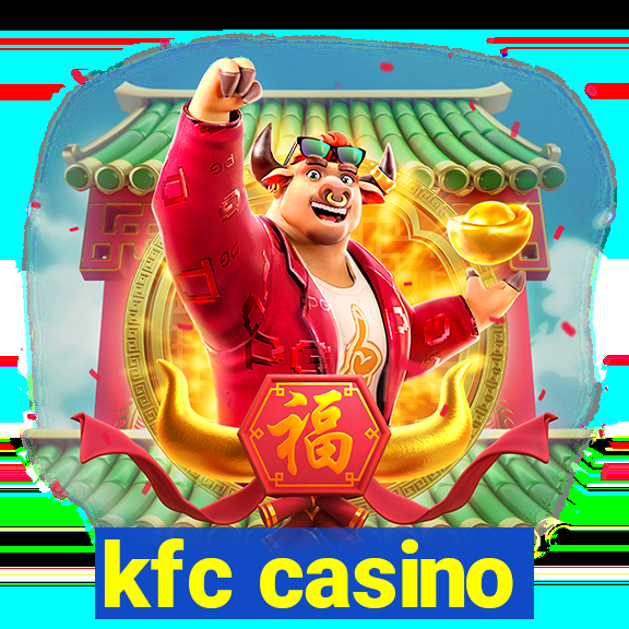 kfc casino