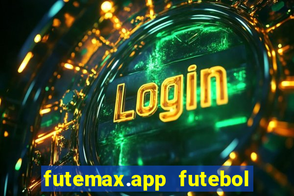 futemax.app futebol ao vivo