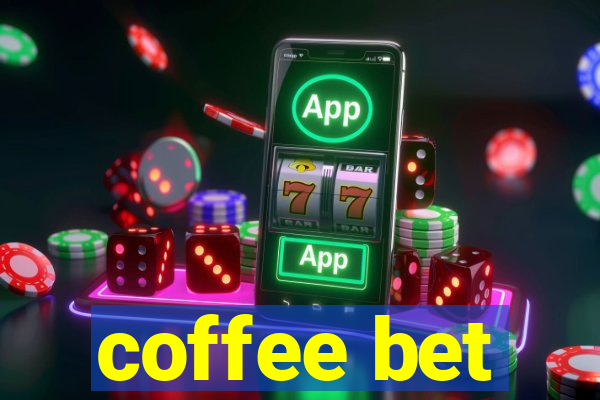 coffee bet