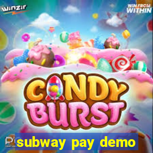 subway pay demo