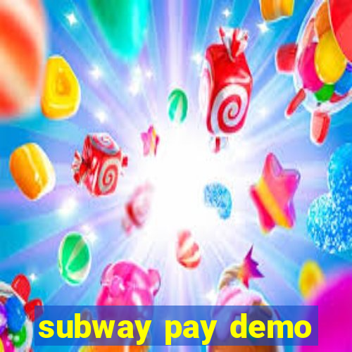 subway pay demo