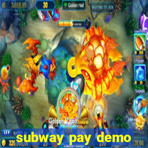 subway pay demo