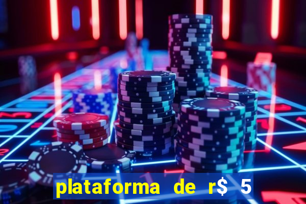 plataforma de r$ 5 para jogar