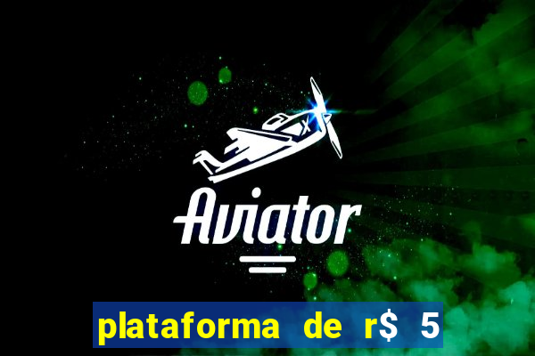 plataforma de r$ 5 para jogar