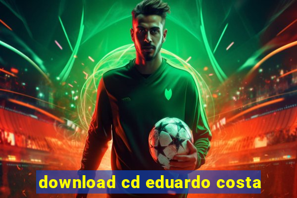 download cd eduardo costa