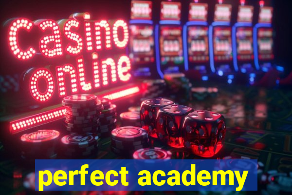 perfect academy