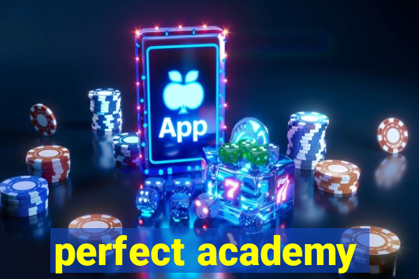 perfect academy