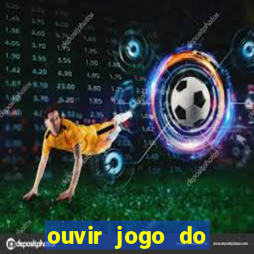 ouvir jogo do vasco ao vivo