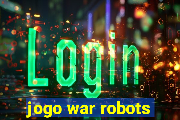 jogo war robots