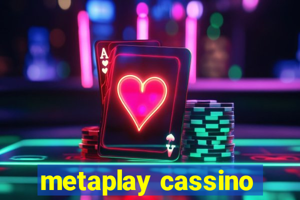 metaplay cassino