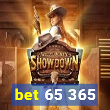 bet 65 365