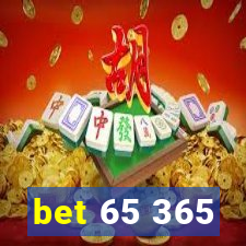 bet 65 365