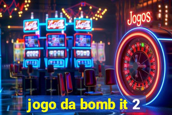 jogo da bomb it 2