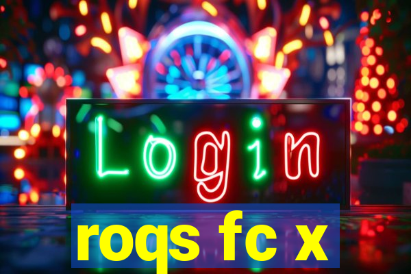 roqs fc x