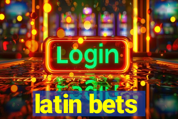 latin bets