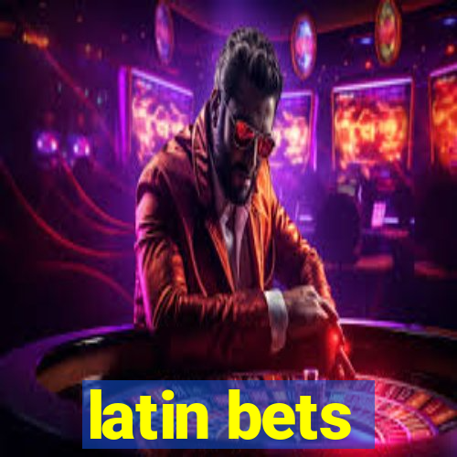 latin bets