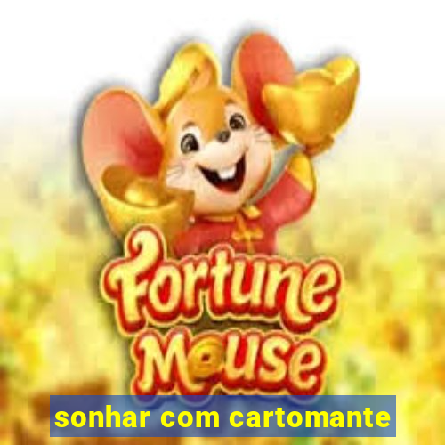 sonhar com cartomante