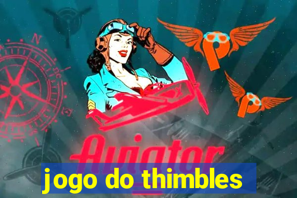 jogo do thimbles