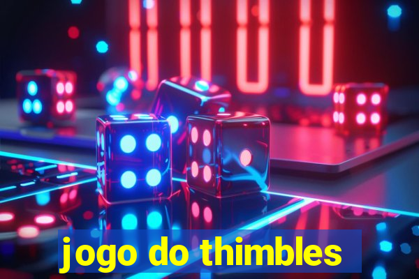 jogo do thimbles