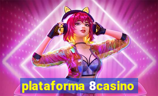 plataforma 8casino