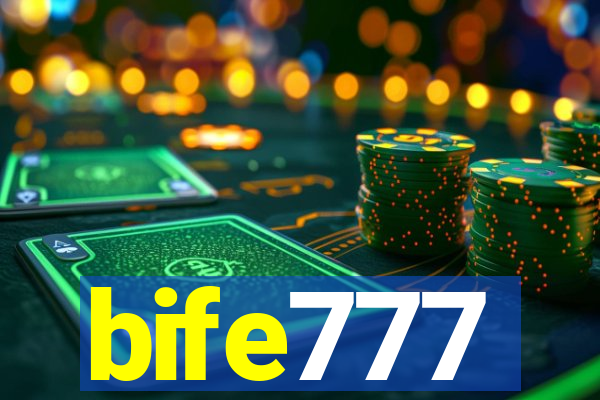 bife777