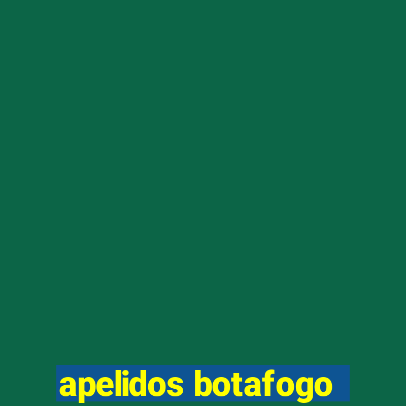 apelidos botafogo