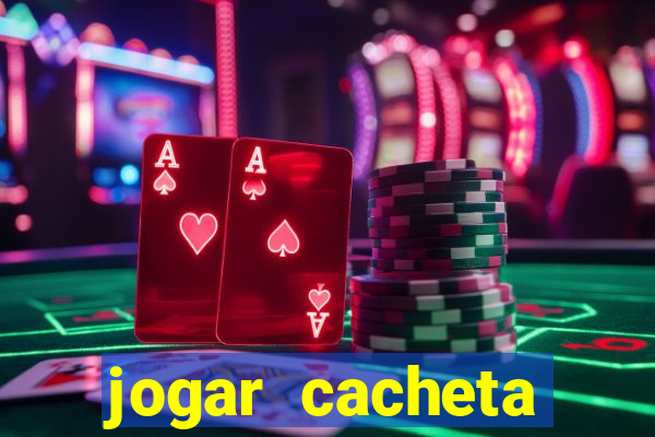 jogar cacheta online valendo dinheiro