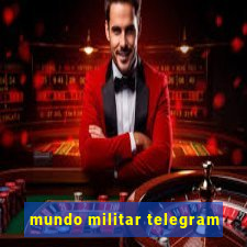 mundo militar telegram