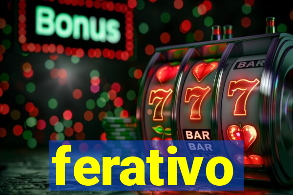 ferativo