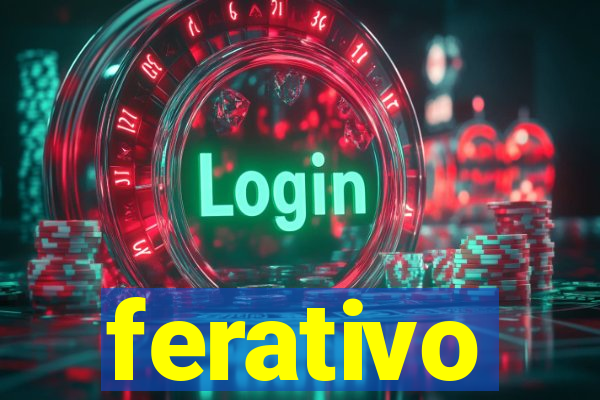 ferativo