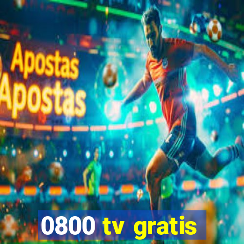 0800 tv gratis