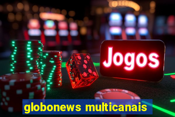 globonews multicanais