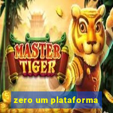 zero um plataforma