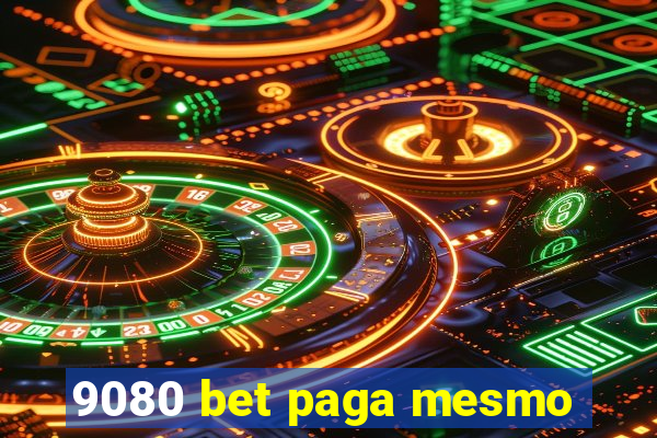 9080 bet paga mesmo