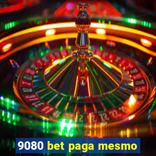 9080 bet paga mesmo