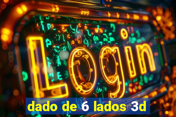 dado de 6 lados 3d