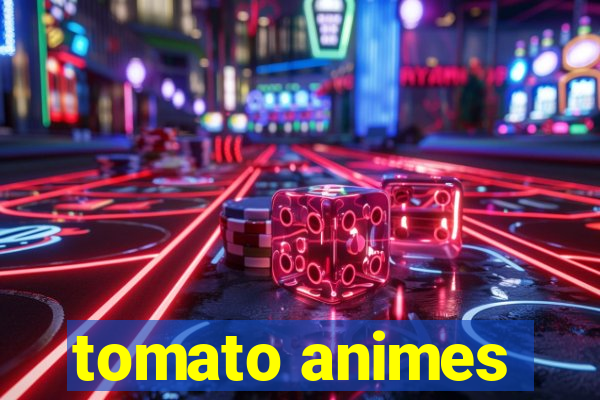 tomato animes