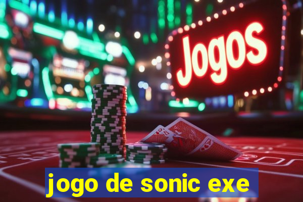 jogo de sonic exe