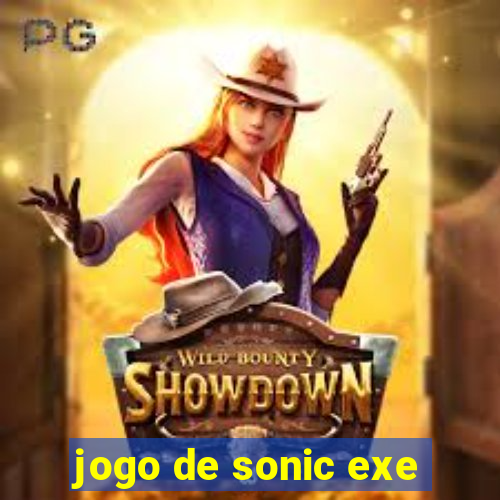 jogo de sonic exe