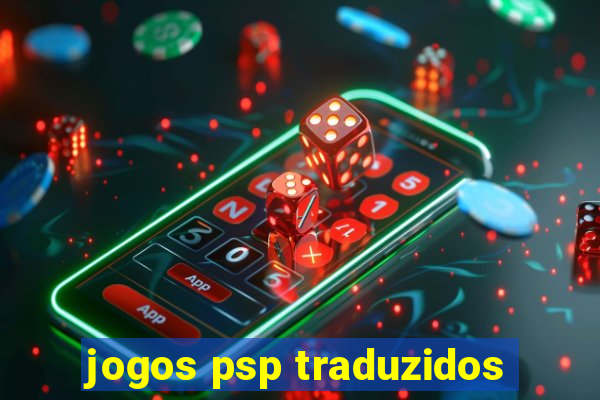 jogos psp traduzidos